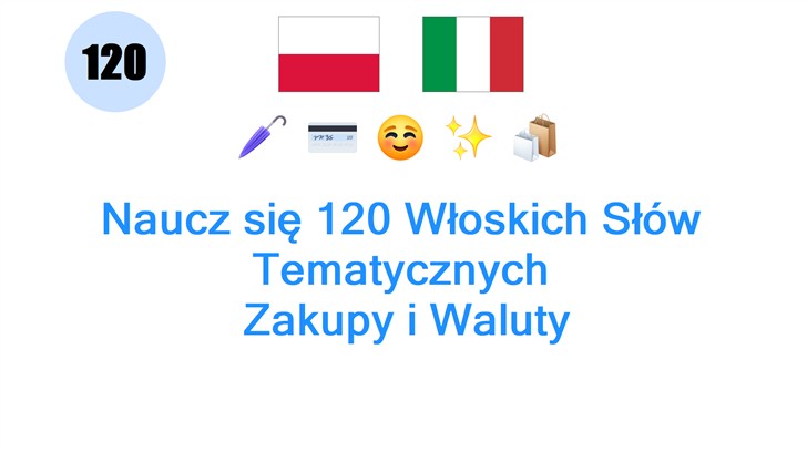 Naucz się 120 Włoskich Słów Tematycznych: Zakupy i Waluty